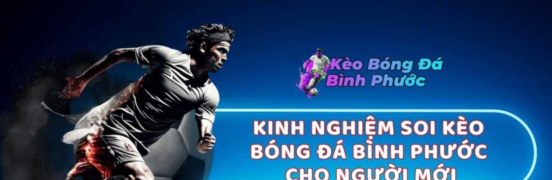 Kèo Bóng Đá Bình Phước - Soi Kèo Bóng Cover Image